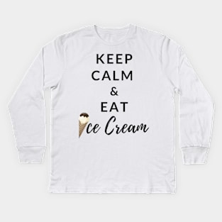 Keep Calm And Eat Ice Cream Kids Long Sleeve T-Shirt